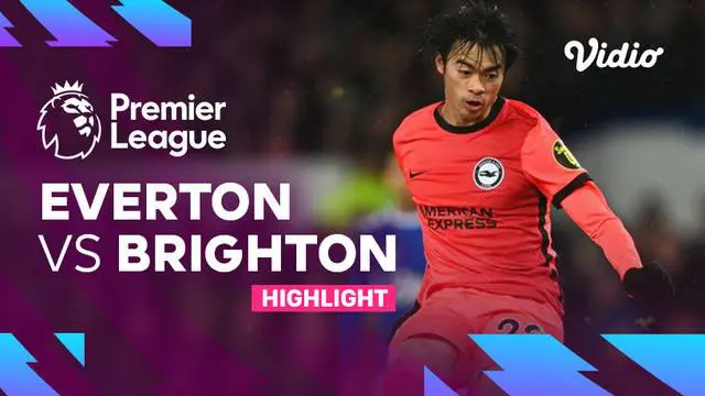 VIDEO: Highlights Liga Inggris, Everton Takluk 1-4 dari Brighton