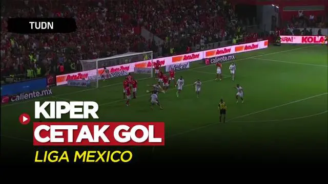 Berita Video, Kiper di Liga Mexico Ini Cetak Gol Lewat Sundulan
