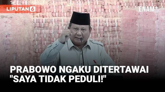 Prabowo Tak Peduli Sering Ditertawai Bicara Kekuatan Asing Ganggu Indonesia