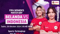Jadwal siaran langsung pertandingan Timans Indonesia FIFA  Women's Matchday 2024: Belanda vs Indonesia di VIdio. (sum. doc. vidio.com)