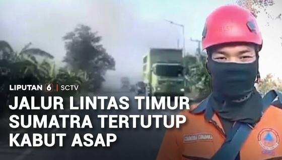Jalur Lintas Timur Sumatra Tertutup Kabut Asap