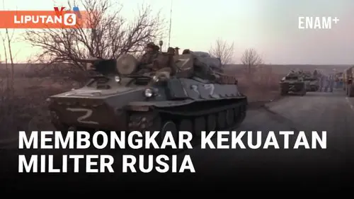 VIDEO: Seberapa Kuat Sebenarnya Militer Rusia?