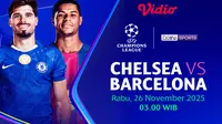 Link Live Streaming Liga Champions: Chelsea vs Barcelona, Eksklusif di Vidio
