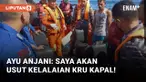 Ayu Anjani Bakal Usut Kru Kapal yang Ditumpangi Ibu dan Adiknya