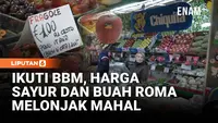 BBM Naik, Harga Sayur dan Buah di Roma Ikut Melonjak