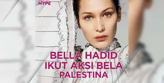 Bagaimana aksi Bella Hadid dalam mendukung Palestina? Yuk, kita cek video di atas!