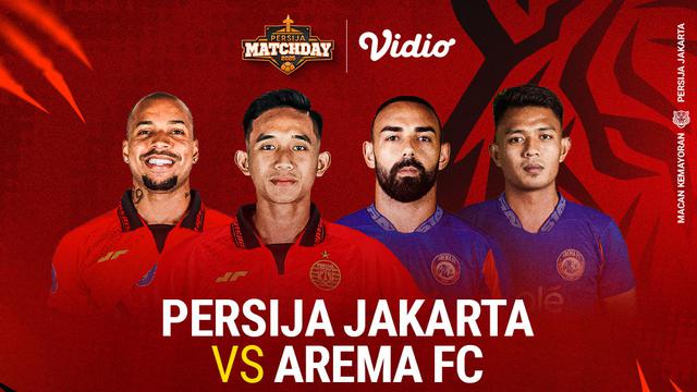 Live Streaming Friendly Match: Persija vs Arema FC di Vidio