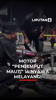 Motor "Penjemput Maut," 14 Nyawa Melayang!