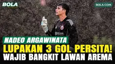 Nadeo Argawinata Evaluasi Kekalahan Persija dari Persita, Kekompakan Tim Tak Akan Berubah Jelang Hadapi Arema FC
