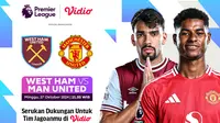 Siaran Langsung Pertandingan Liga Inggris: West Ham vs Manchester United Pekan Ini di Vidio