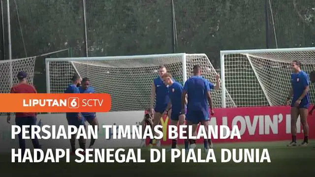 VIDEO: Persiapan Tim Belanda Hadapi Senegal di Piala Dunia 2022