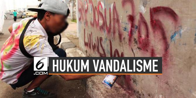 VIDEO: Ancaman Hukum Bagi Pelaku Vandalisme