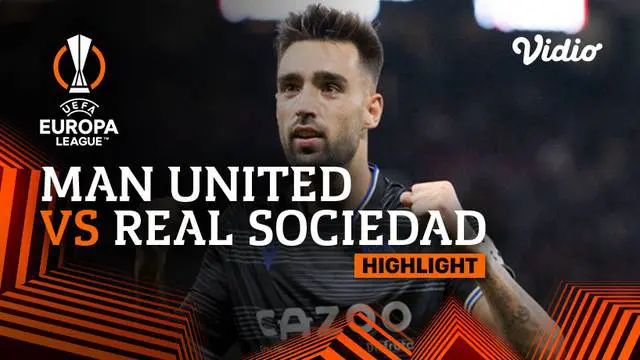 VIDEO: Manchester United Kalah 0-1 dari Real Sociedad di Liga Europa