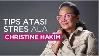 Cara Mengatasi Stres Ala Christine Hakim
