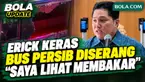 Ketua Umum PSSI Erick Thohir buka suara terkait penyerangan rombongan Persib Bandung U-18 oleh oknum suporter berinisial BPA di Rest Area Batang KM 360, Minggu (11/10) malam.

Erick menyebut insiden itu sebagai tindakan kriminal yang tidak bisa dit...