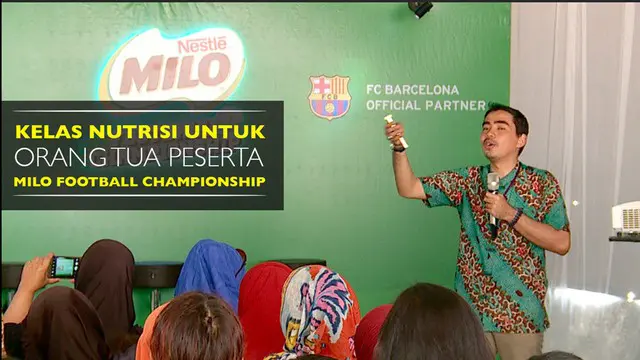 Milo memberikan kelas nutrisi kepada orang tua peserta Millo Football Championship 2017 yang berlangsung di stadion Siliwangi, Bandung.