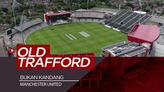 Berita video stadion yang bernama Old Trafford tapi bukan kandang Manchester United. Stadion kandang siapakah Old Trafford yang satu ini?