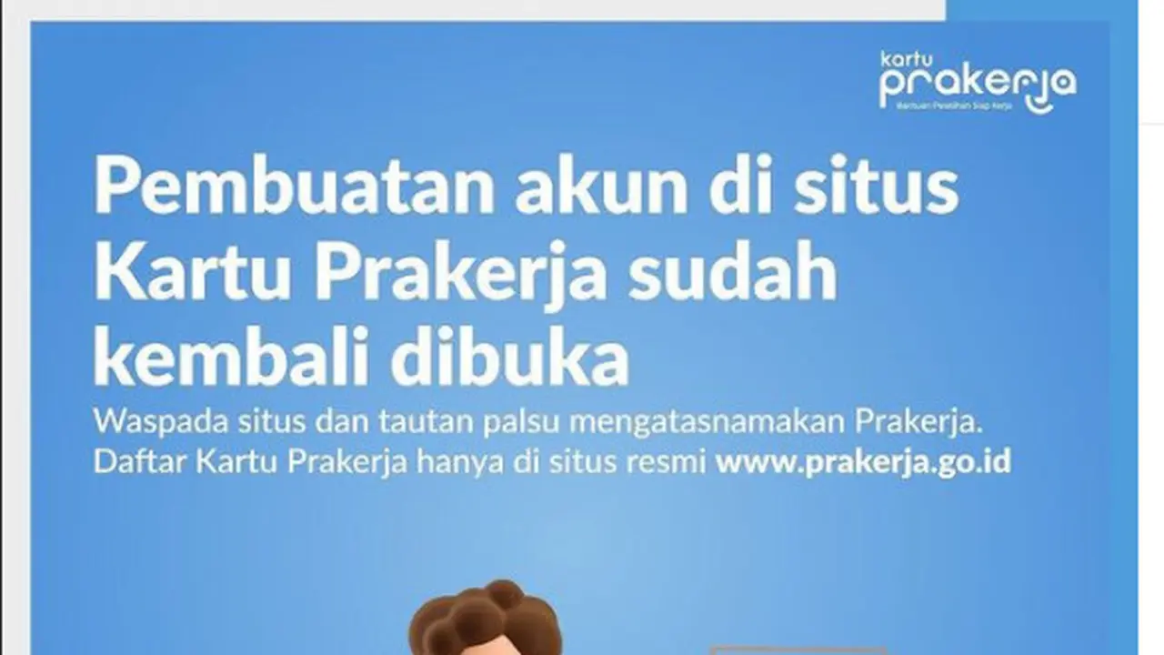 Pembuatan akun kartu prakerha kembali dibuka.