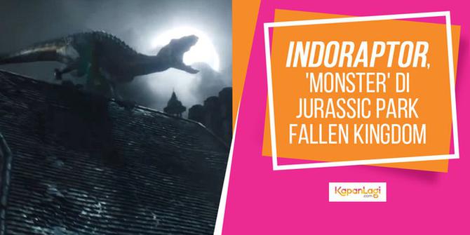 VIDEO: Indoraptor, Monster Jurassic World yang Mengerikan