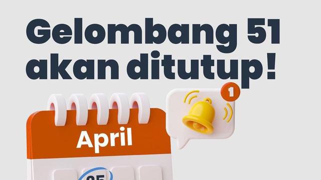 Pendaftaran program Kartu Prakerja Gelombang 51 resmi ditutup pada 25 April 2023