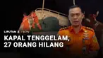KM Nazila 05 dilaporkan tenggelam di perairan Pulau Taliabu, Maluku Utara. Sebanyak 27 penumpang serta anak buah kapal hilang.