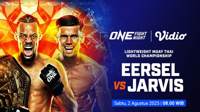 Siaran Langsung ONE Fight Night 34 - Eersel vs Jarvis di Vidio Akhir Pekan Ini