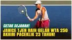 Ukir Sejarah Baru! Janice Tjen Raih Gelar Juara di Level WTA, Akhiri Paceklik 23 Tahun