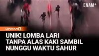 Seru! Lomba Lari Tanpa Alas Kaki Jelang Sahur Jadi Ajang Anak Muda