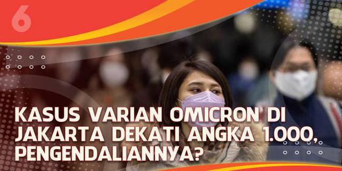 VIDEO Headline: Kasus Varian Omicron di Jakarta Dekati 1000, Pengendaliannya?