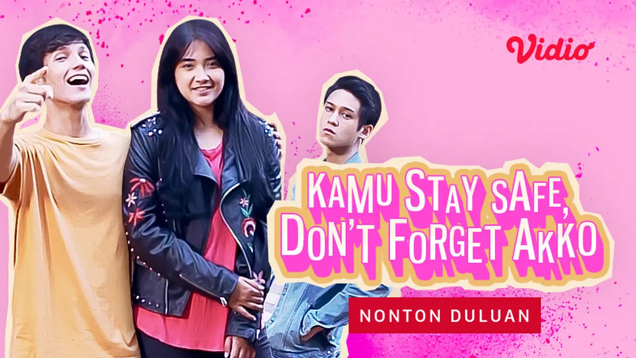 FTV SCTV Kamu Stay Safe, Don’t Forget Akko