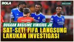 Tegas! FIFA Buka Suara soal Dugaan Rasisme terhadap Vinicius Jr: Tak Ada Ruang Bagi Rasisme