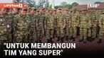 MAKNA DI BALIK PEMGEMBLENGAN ALA MILITER KEPADA PARA MENTERI DI LEMBAH TIDAR