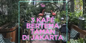 Kafé mana saja kah yang bernuansa taman di Jakarta? Yuk, kita cek video di atas!