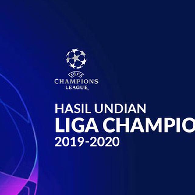 Video Hasil Undian Liga Champions 2019 2020 Dunia Bola Com