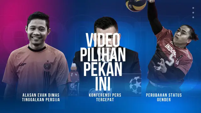 Berita 3 Video Pilihan, Alasan Evan Dimas Tinggalkan Persija Jakarta dan Perubahan Status Gender Aprilia Manganang
