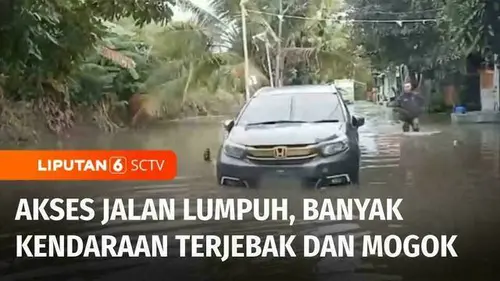 VIDEO: Banjir di Serang Akses Jalan Lumpuh, Kendaraan Terjebak dan Mogok