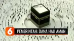 Pemerintah sudah memutuskan untuk tidak memberangkatkan calon jemaah haji Indonesia pada tahun ini. Calon jemaah diminta tidak khawatir, karena dana haji dikelola dengan benar, tidak digunakan seperti isu yang beredar di masyarakat.