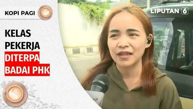VIDEO: Kopi Pagi: Kelas Pekerja Diterpa Badai PHK, Amankah Anda?