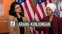 Israel melarang kedatangan dua politisi AS dari Partai Demokrat yakni Ilham Omar dan Rashida Tlaib.