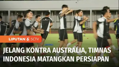 VIDEO: Jelang Kontra Australia, Timnas Indonesia Matangkan Persiapan