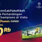 Makin Mudah Nonton Liga Champions Cukup berlangganan Vidio Premier Mulai Dari 10 Ribu. Sumber Foto: Vidio