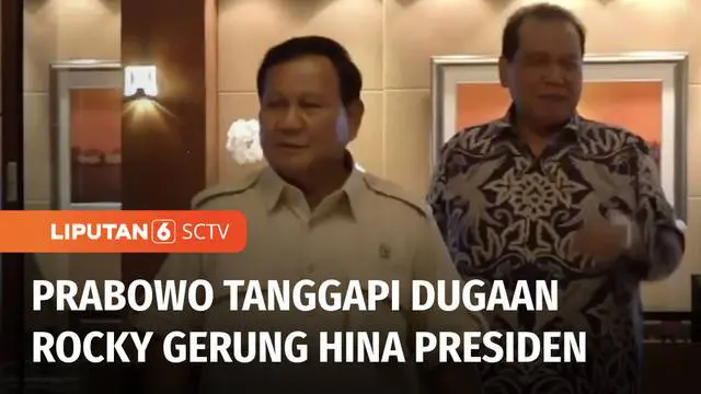 Menteri Pertahanan yang juga bakal calon presiden yang diusung Partai Gerindra, Prabowo Subianto menilai kritikan Rocky Gerung terhadap Presiden Joko Widodo yang menggunakan kata-kata tidak pantas adalah keliru dan gegabah.