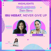 Seperti apa serunya Fimelahood from Home yang membahas tentang Ibu Hebat, Never Give Up? Yuk, kita cek video di atas!