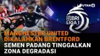 Mulai dari Manchester United dikalahkan Brentford hingga Semen Padang tinggalkan zona degradasi di News Flash Sport Liputan6.com.