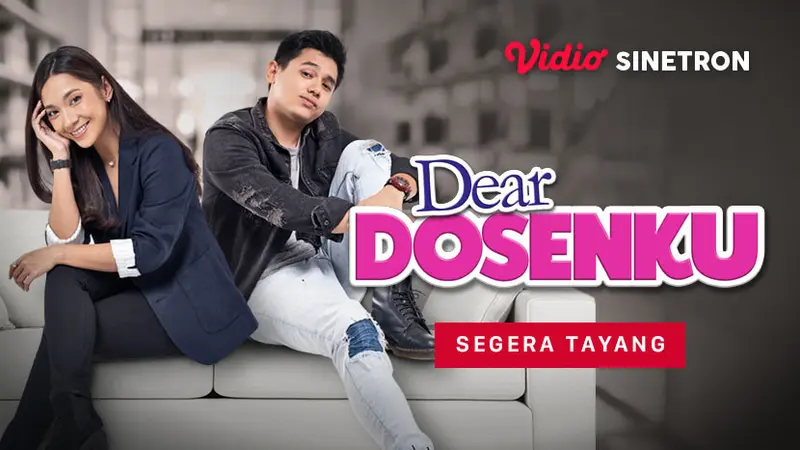 Vidio Sinetron Dear Dosenku