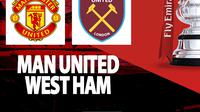 Piala FA - Man United vs West Ham (Bola.com/Decika Fatmawaty)