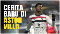 Berita Video, Marcus Rashfor menjadi pemain pinjaman Aston Villa