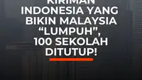 Kiriman Indonesia Yang Bikin Malaysia "Lumpuh", 100 Sekolah Ditutup!
