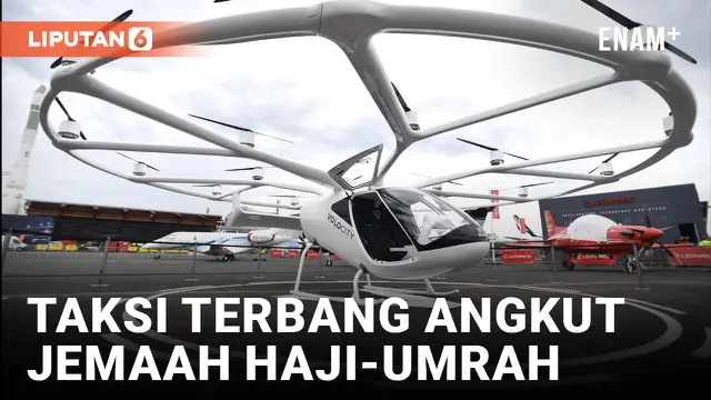 VIDEO: Arab Saudi akan Operasikan Taksi Terbang untuk Angkut Jemaah Haji dan Umrah