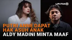 Mulai dari Putri Anne dapat hak asuh anak hingga Aldy Maldini minta maaf di News Flash Showbiz Liputan6.com.